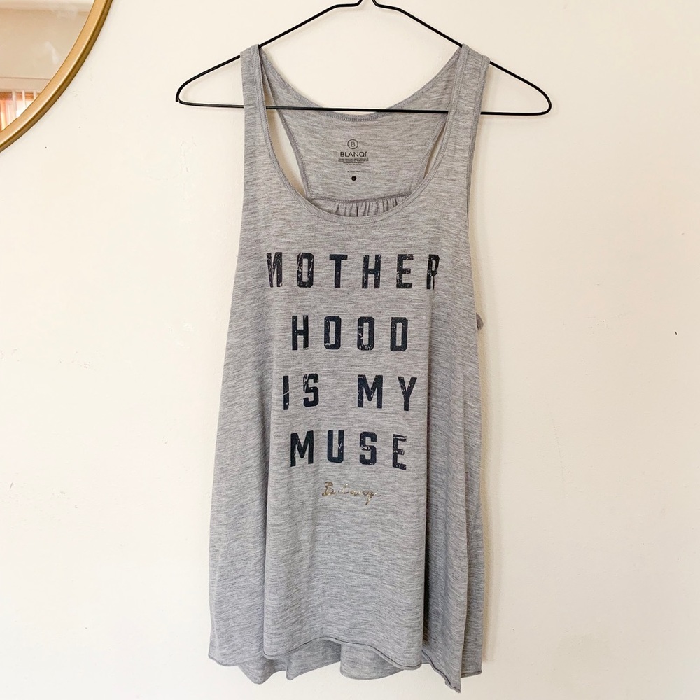 “Motherhood is my muse” tank